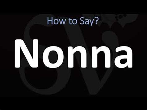 nonna traduction|how to pronounce nonna.